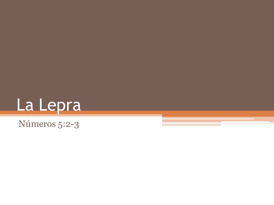 La Lepra Números 5:2-3