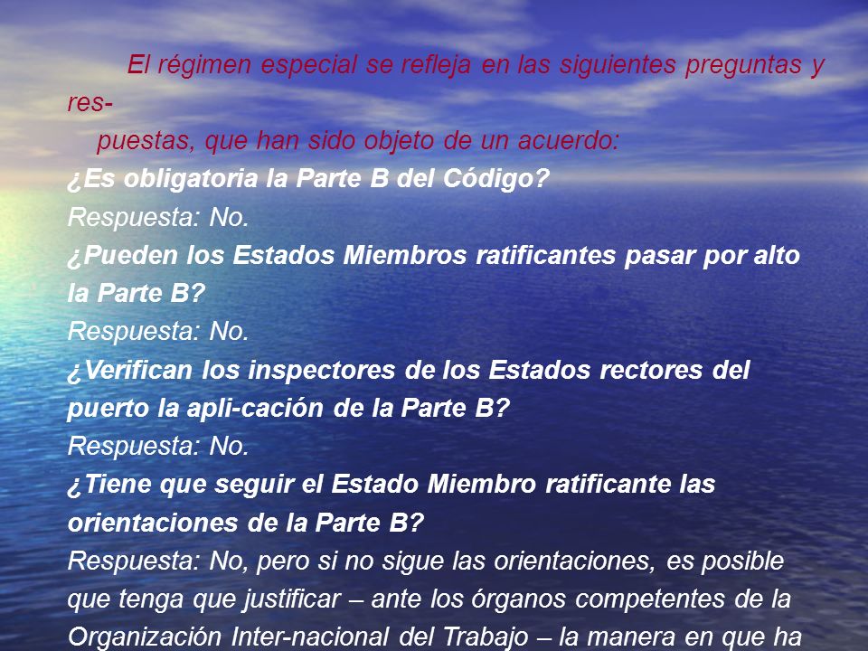 El régimen especial se refleja en las siguientes preguntas y res-