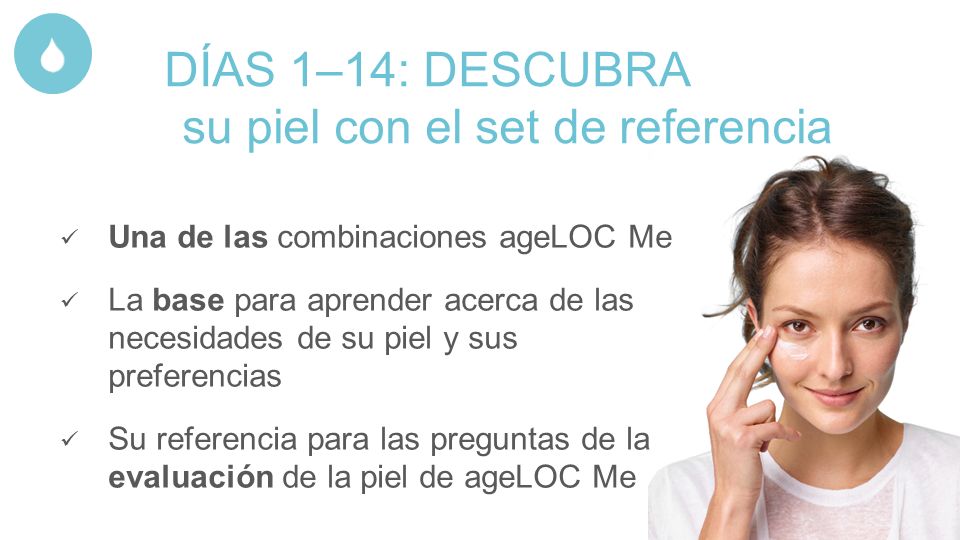 DÍAS 1–14: DESCUBRA su piel con el set de referencia