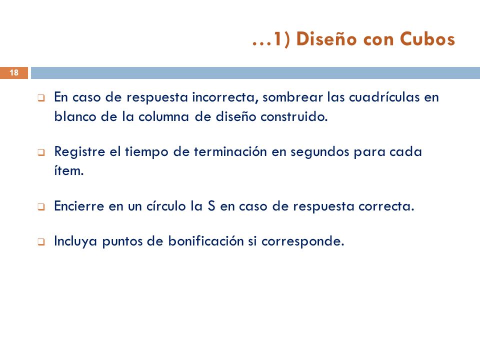 …1) Diseño con Cubos En caso de respuesta incorrecta, sombrear las cuadrículas en blanco de la columna de diseño construido.