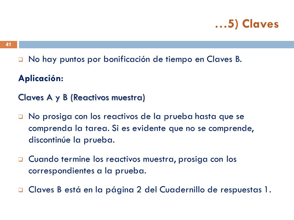 …5) Claves No hay puntos por bonificación de tiempo en Claves B.