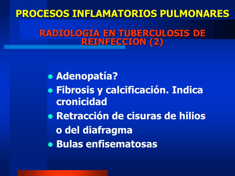 PROCESOS INFLAMATORIOS PULMONARES RADIOLOGIA EN TUBERCULOSIS DE REINFECCION (2)