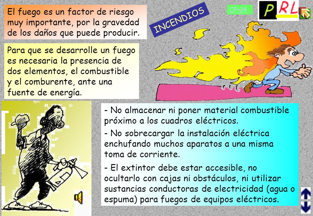 El fuego es un factor de riesgo muy importante, por la gravedad de los daños que puede producir.