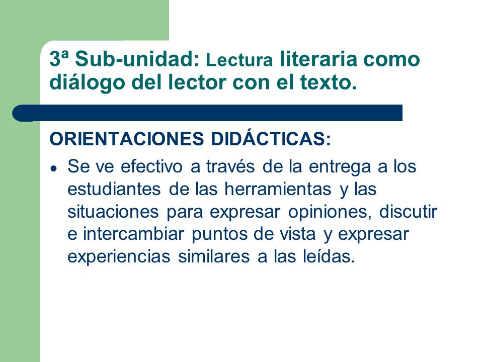 3ª Sub-unidad: Lectura literaria como diálogo del lector con el texto.