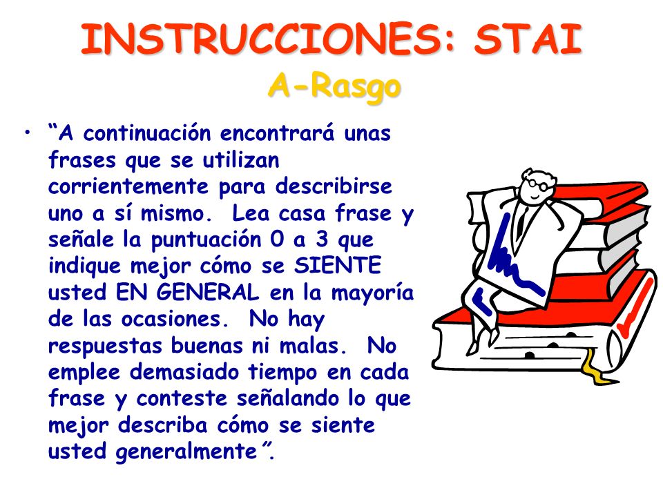 INSTRUCCIONES: STAI A-Rasgo