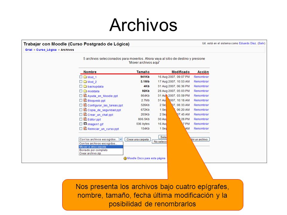 Archivos Nos presenta los archivos bajo cuatro epígrafes, nombre, tamaño, fecha última modificación y la posibilidad de renombrarlos.
