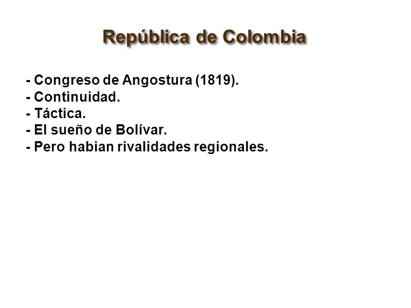 República de Colombia - Congreso de Angostura (1819). - Continuidad.