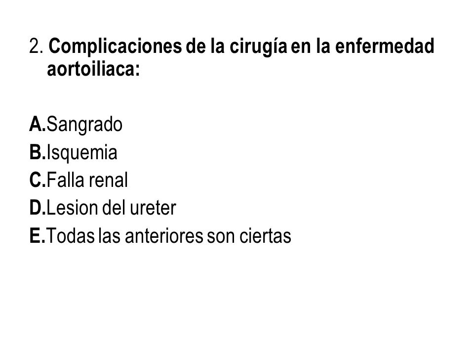 2. Complicaciones de la cirugía en la enfermedad aortoiliaca: