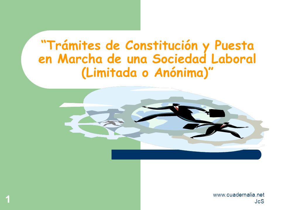 Trámites de Constitución y Puesta en Marcha de una Sociedad Laboral (Limitada o Anónima)