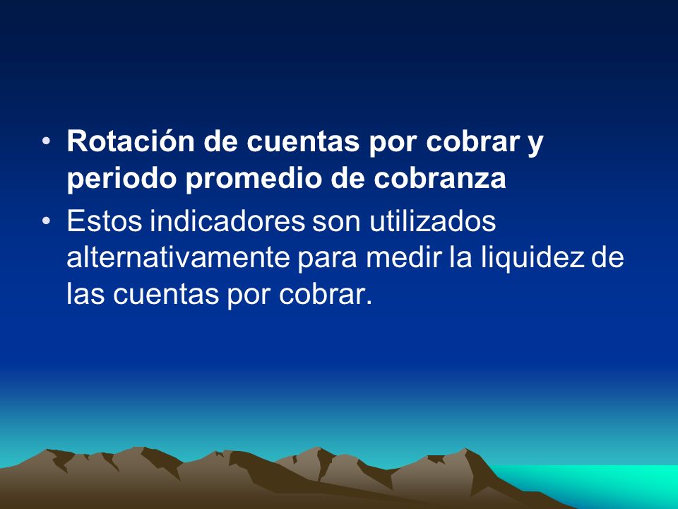 Rotación de cuentas por cobrar y periodo promedio de cobranza