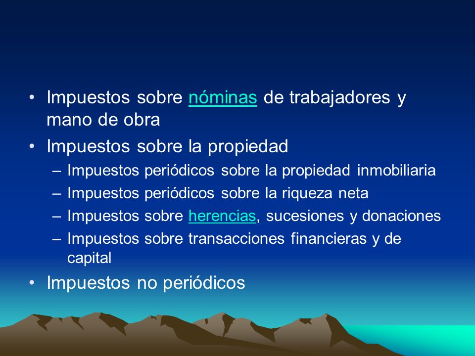 Impuestos sobre nóminas de trabajadores y mano de obra
