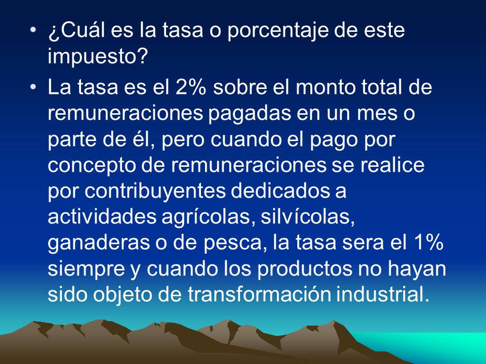 ¿Cuál es la tasa o porcentaje de este impuesto