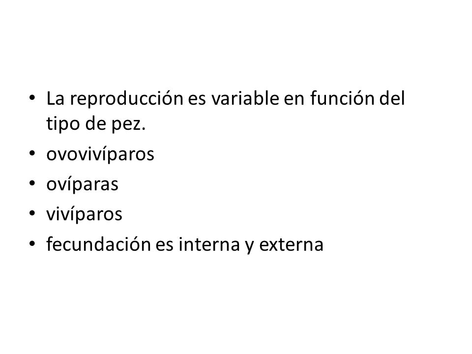 La reproducción es variable en función del tipo de pez.