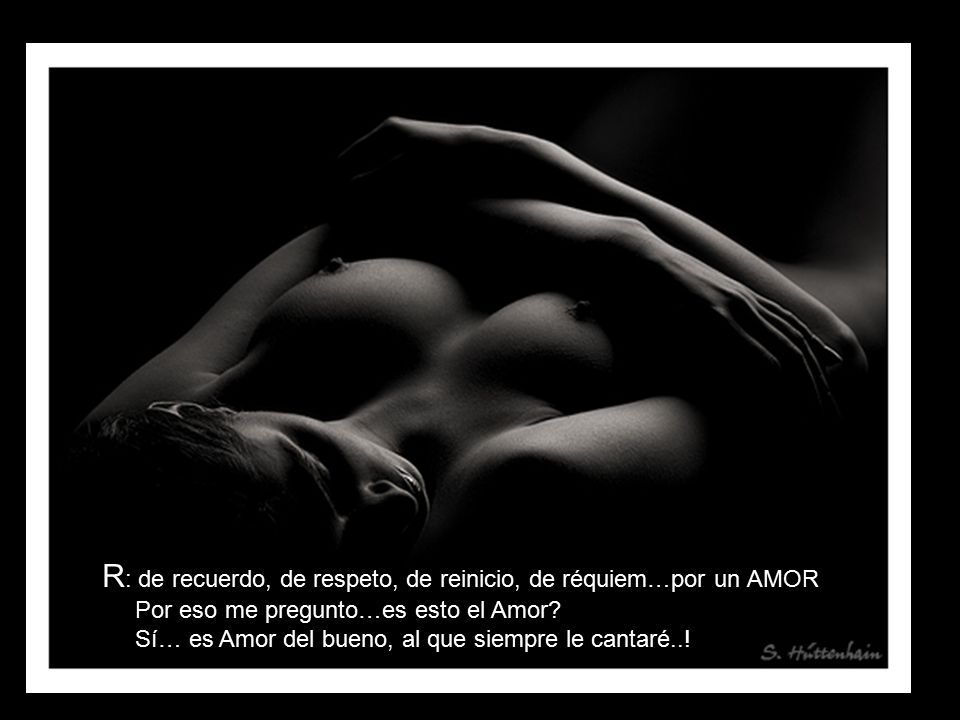 R: de recuerdo, de respeto, de reinicio, de réquiem…por un AMOR