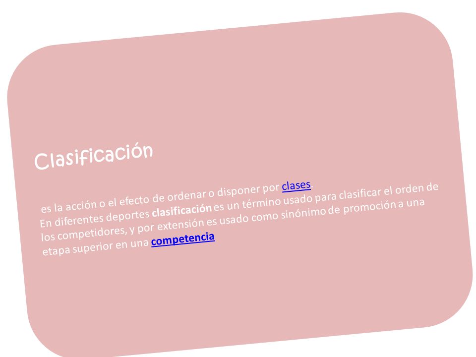 Clasificación es la acción o el efecto de ordenar o disponer por clases.