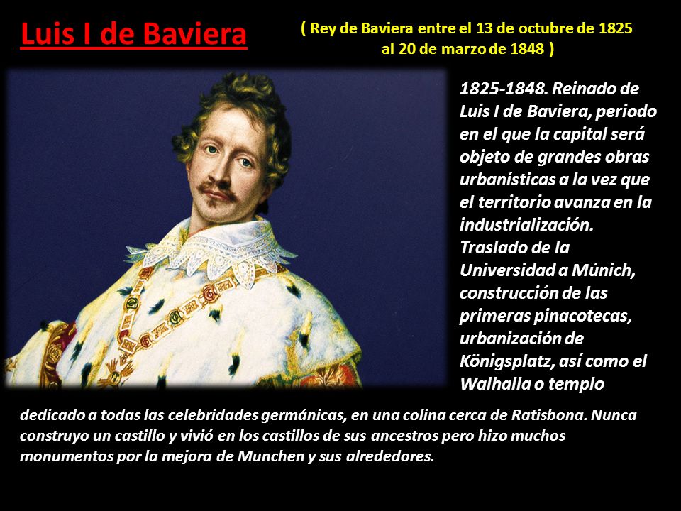 ( Rey de Baviera entre el 13 de octubre de 1825
