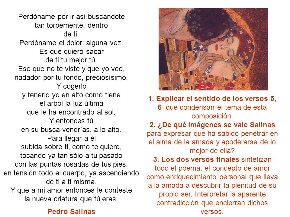 Perdóname por ir así buscándote tan torpemente, dentro de ti