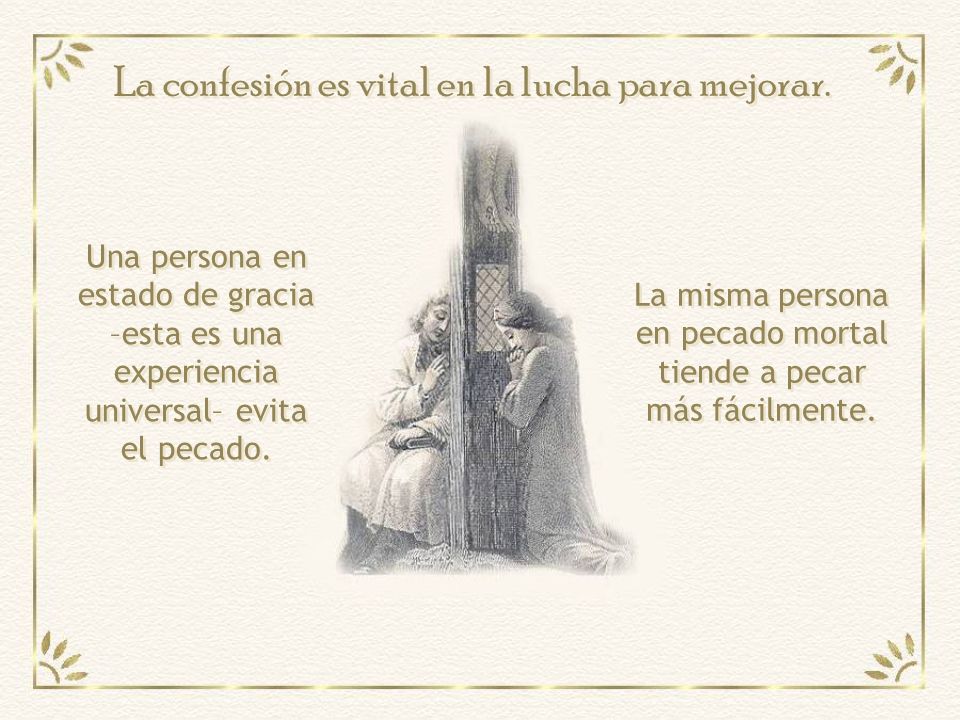 La confesión es vital en la lucha para mejorar.