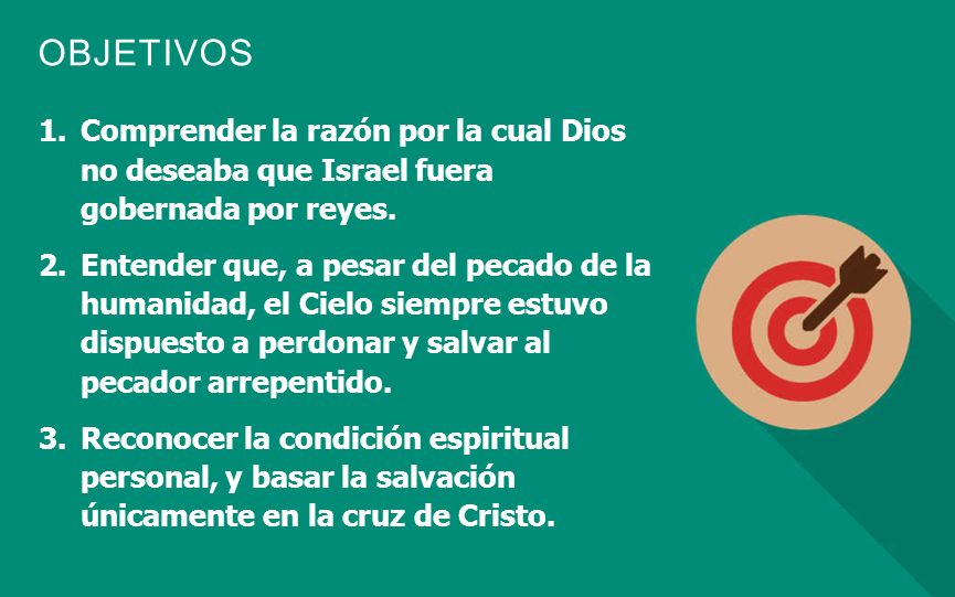 Comprender la razón por la cual Dios no deseaba que Israel fuera gobernada por reyes.