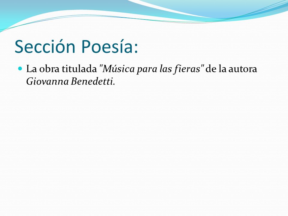 Sección Poesía: La obra titulada Música para las fieras de la autora Giovanna Benedetti.