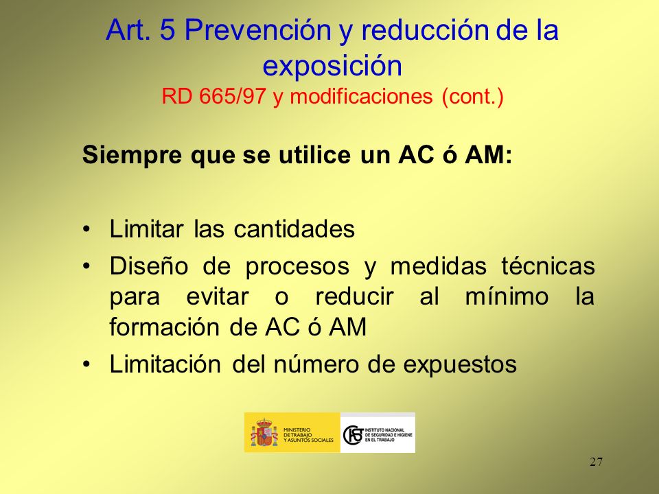 Art. 5 Prevención y reducción de la exposición RD 665/97 y modificaciones (cont.)