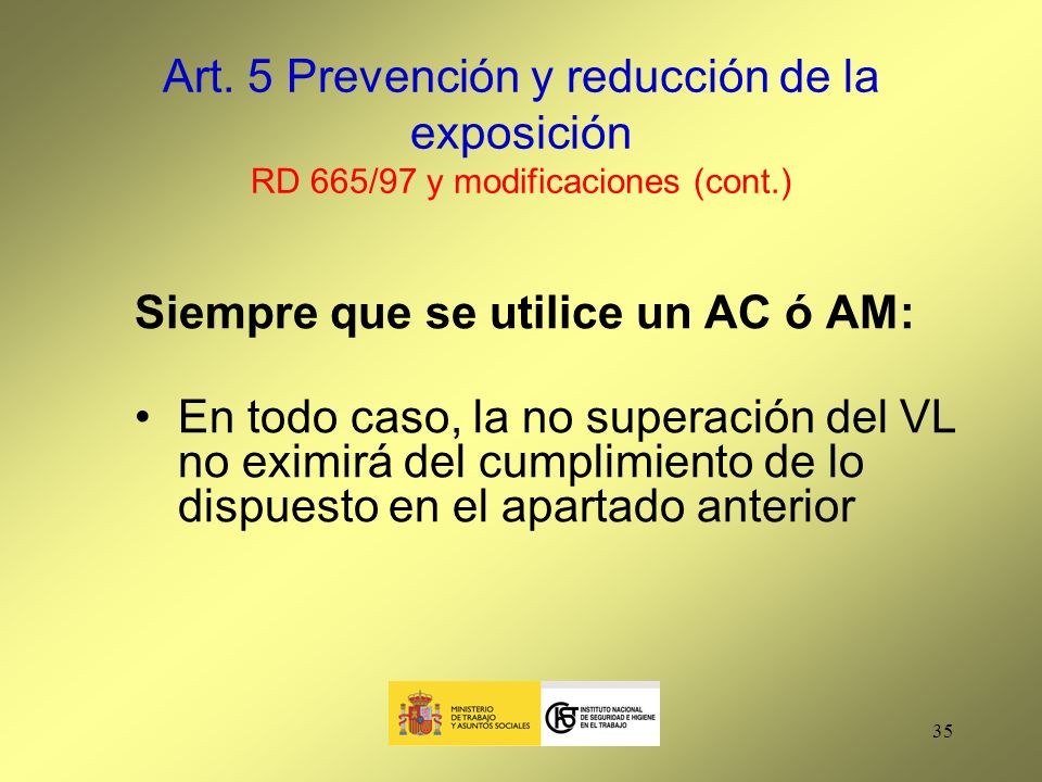 Art. 5 Prevención y reducción de la exposición RD 665/97 y modificaciones (cont.)
