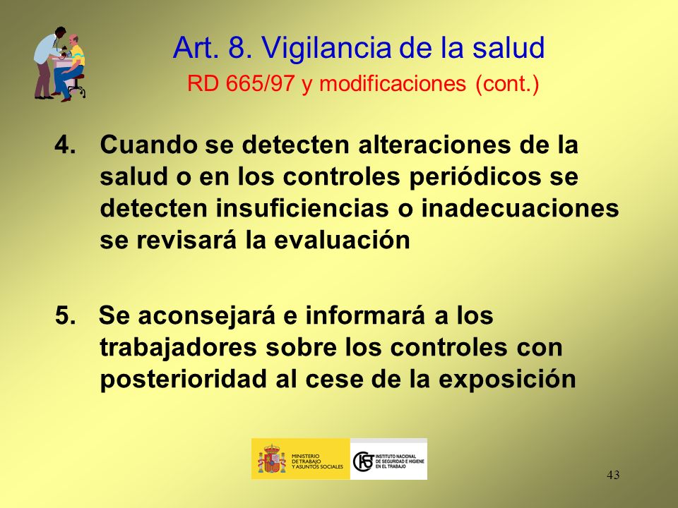 Art. 8. Vigilancia de la salud RD 665/97 y modificaciones (cont.)