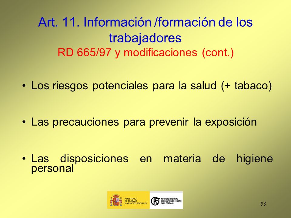 Art. 11. Información /formación de los trabajadores RD 665/97 y modificaciones (cont.)