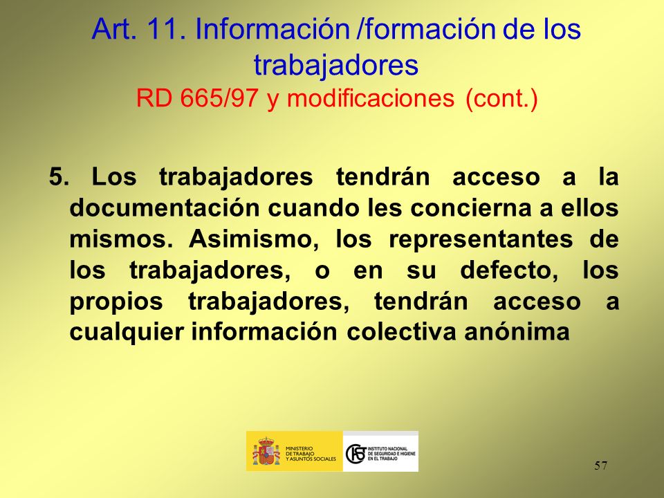 Art. 11. Información /formación de los trabajadores RD 665/97 y modificaciones (cont.)