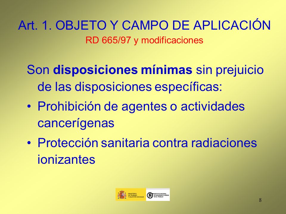 Art. 1. OBJETO Y CAMPO DE APLICACIÓN RD 665/97 y modificaciones