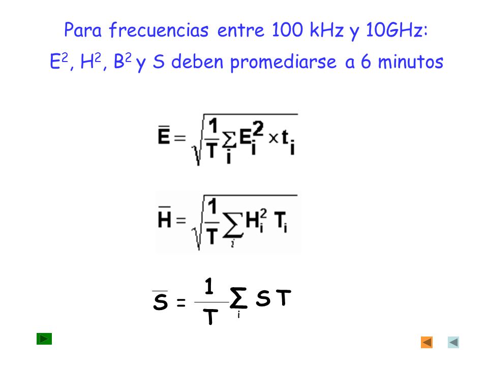 ∑ 1 S T S = T Para frecuencias entre 100 kHz y 10GHz: