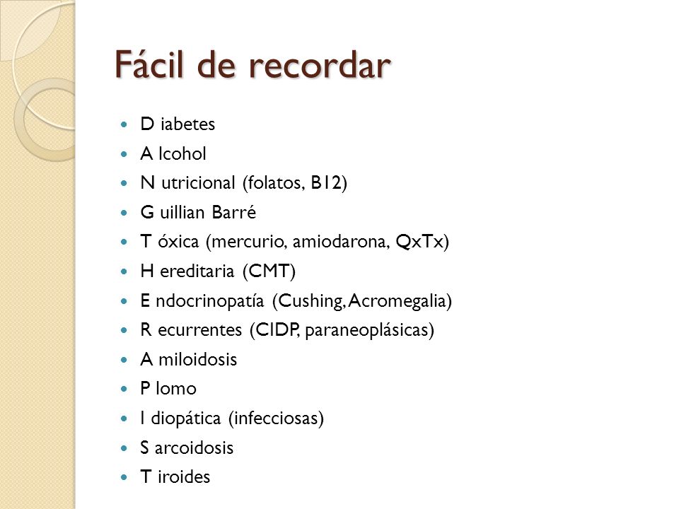 Fácil de recordar D iabetes A lcohol N utricional (folatos, B12)