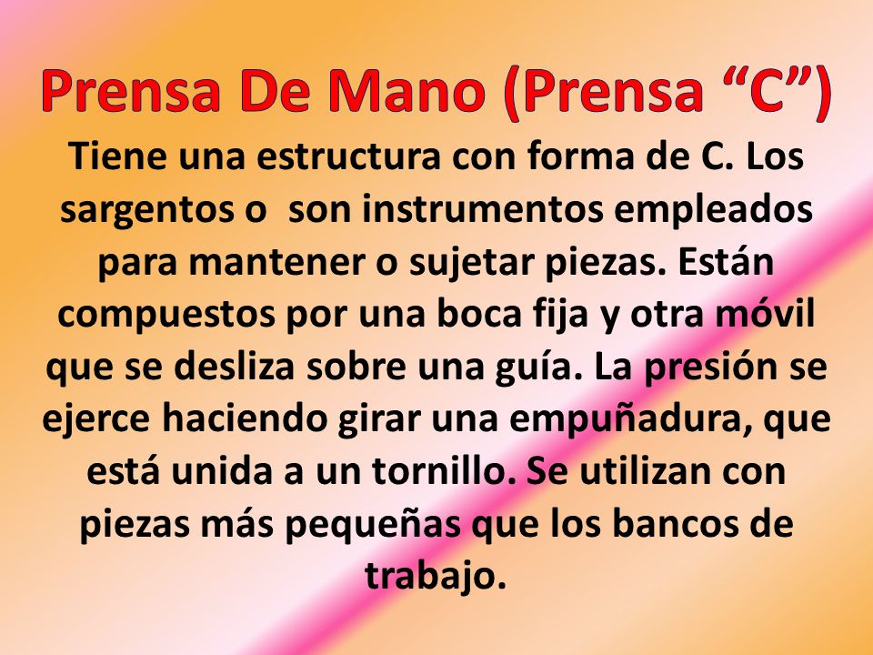 Prensa De Mano (Prensa C ) Tiene una estructura con forma de C