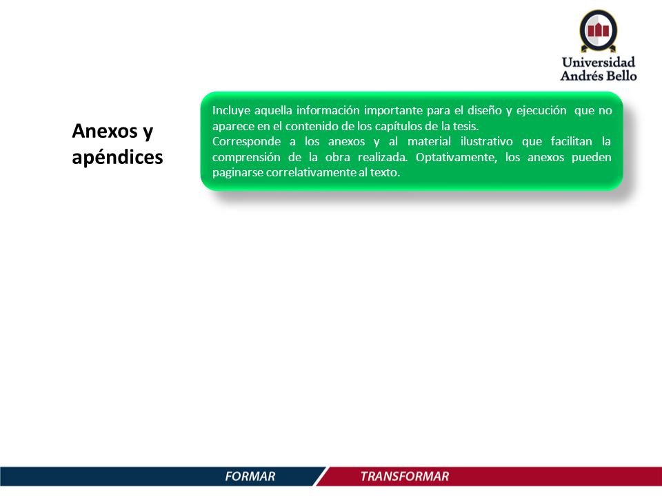 Incluye aquella información importante para el diseño y ejecución que no aparece en el contenido de los capítulos de la tesis.
