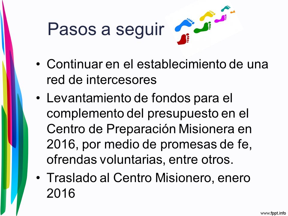 Pasos a seguir Continuar en el establecimiento de una red de intercesores.