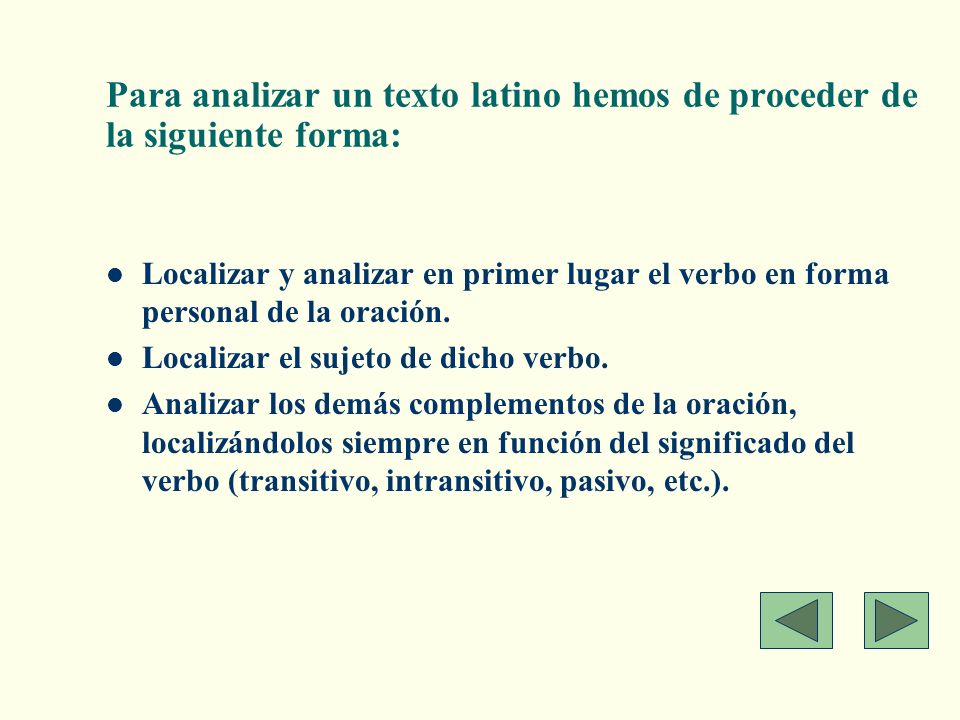 Para analizar un texto latino hemos de proceder de la siguiente forma: