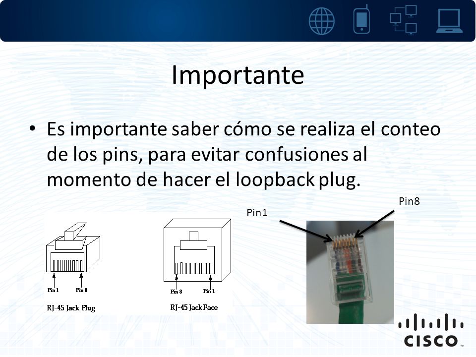 Importante Es importante saber cómo se realiza el conteo de los pins, para evitar confusiones al momento de hacer el loopback plug.