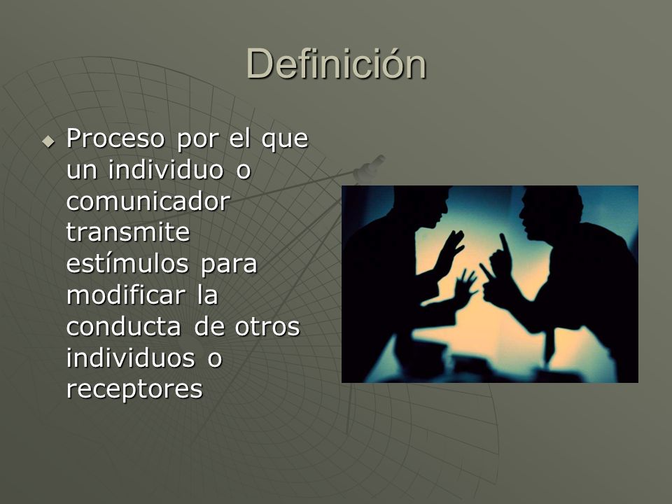 Definición Proceso por el que un individuo o comunicador transmite estímulos para modificar la conducta de otros individuos o receptores.