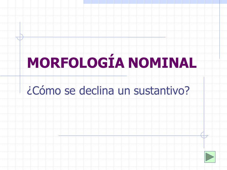 ¿Cómo se declina un sustantivo
