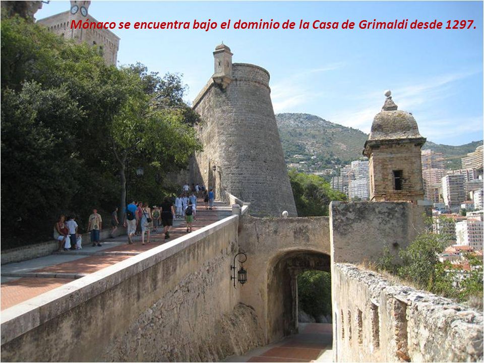 Mónaco se encuentra bajo el dominio de la Casa de Grimaldi desde 1297.