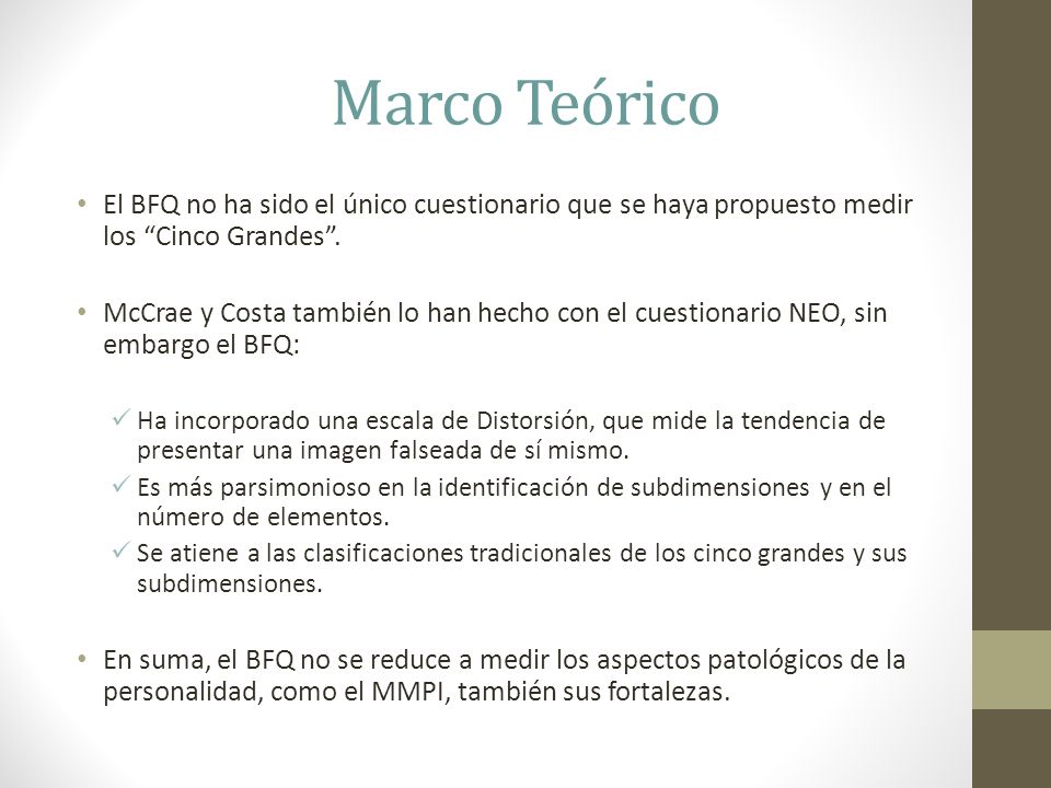 Marco Teórico El BFQ no ha sido el único cuestionario que se haya propuesto medir los Cinco Grandes .