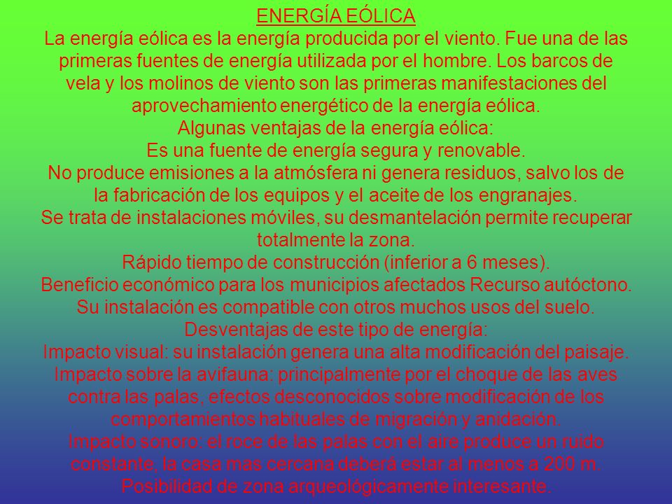 ENERGÍA EÓLICA La energía eólica es la energía producida por el viento