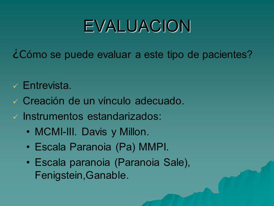 EVALUACION ¿Cómo se puede evaluar a este tipo de pacientes