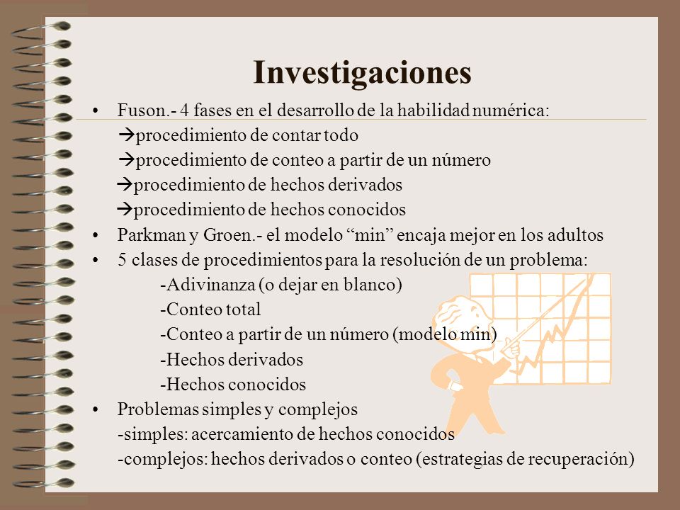 Investigaciones Fuson.- 4 fases en el desarrollo de la habilidad numérica: procedimiento de contar todo.