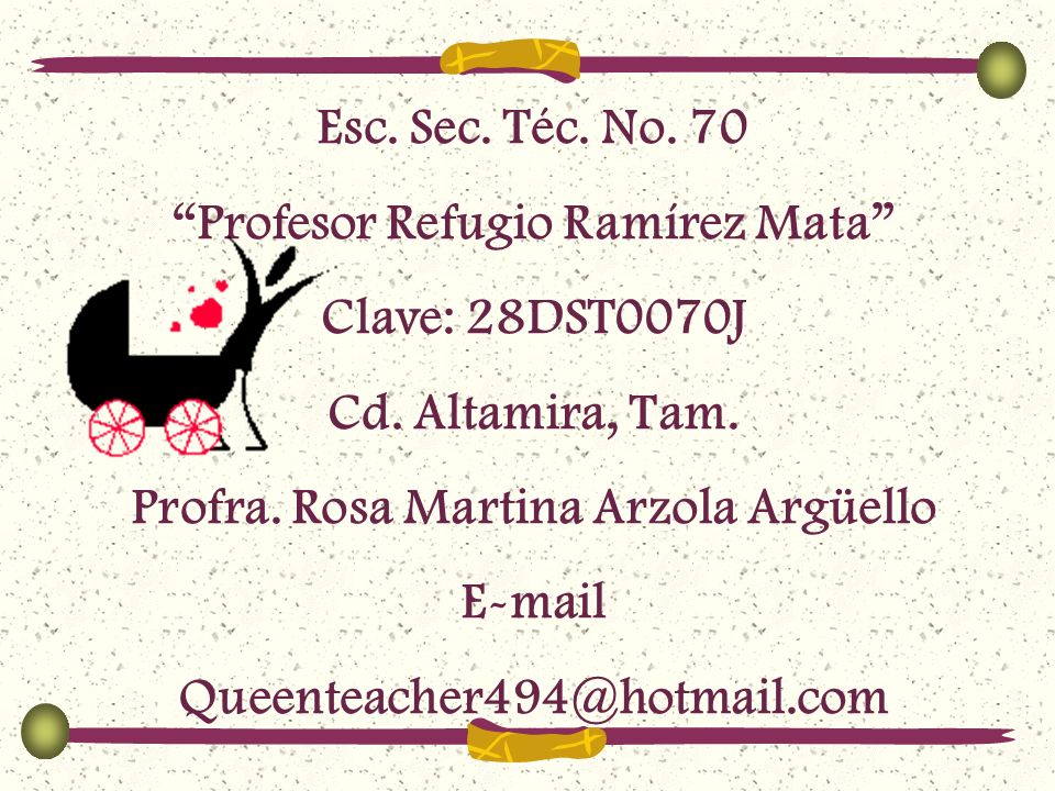 Profesor Refugio Ramírez Mata Profra. Rosa Martina Arzola Argüello