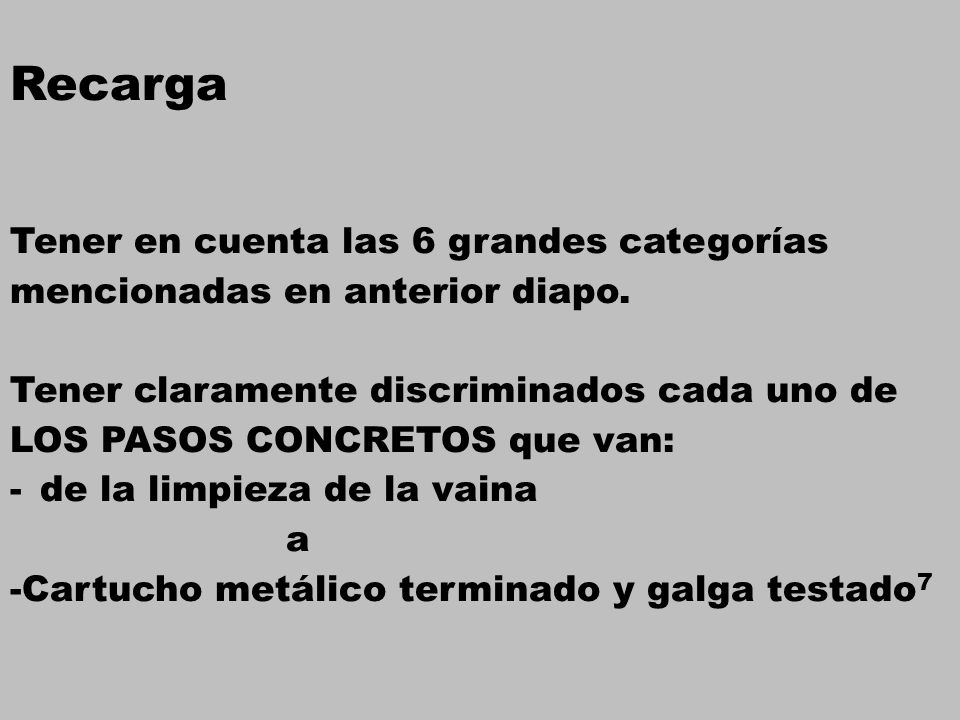 Recarga Tener en cuenta las 6 grandes categorías mencionadas en anterior diapo.