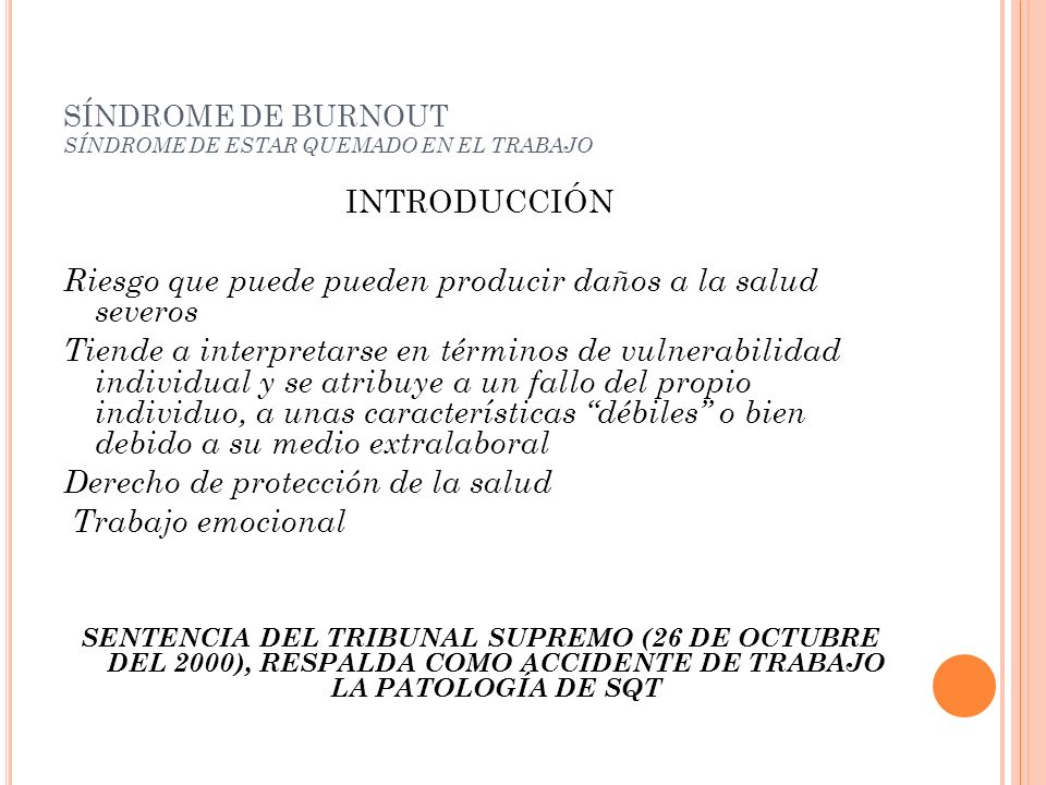 SÍNDROME DE BURNOUT SÍNDROME DE ESTAR QUEMADO EN EL TRABAJO