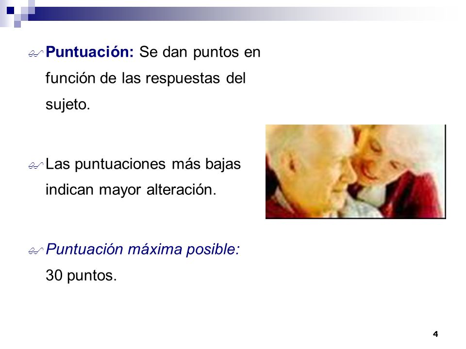 Puntuación: Se dan puntos en función de las respuestas del sujeto.