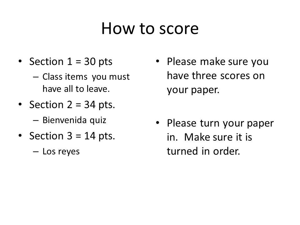 How to score Section 1 = 30 pts Section 2 = 34 pts.