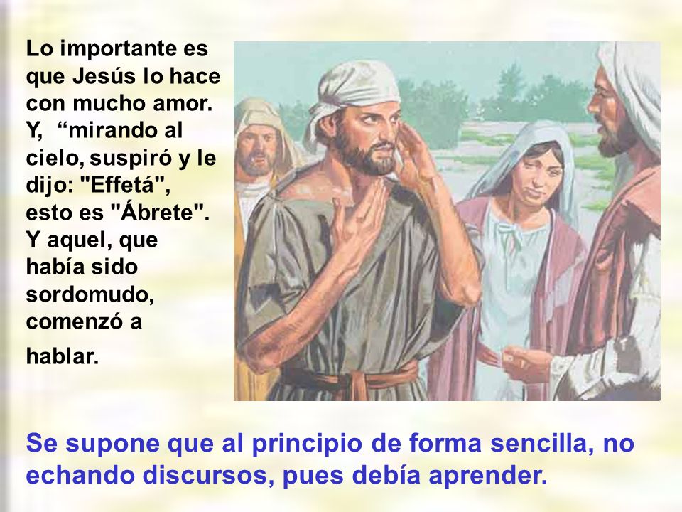 Lo importante es que Jesús lo hace con mucho amor